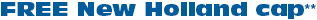 FREE New Holland cap**